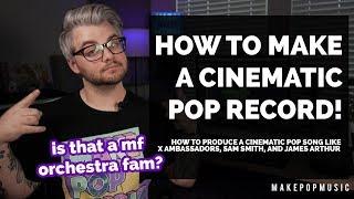 How To Make A Cinematic Pop Song | Make Pop Music