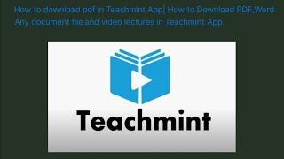 How to download pdf in Teachmint App| How to Download PDF,Word Any document file and video lectures