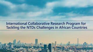 International Collaboration Research Program for Tackling the NTDs Challenges in African Countries