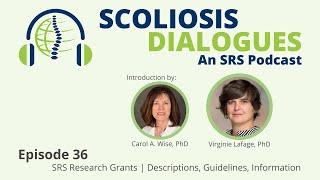 Scoliosis Dialogues: An SRS Podcast | Episode 36 | Research Grants: Descriptions, Guidelines, Info