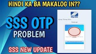 SSS OTP PROBLEM | SSS NEW UPDATE WITH OTP | SSS ACCOUNT OTP LOG IN PROBLEM