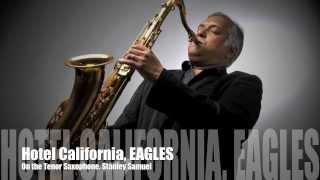 Hotel California, EAGLES | The Ultimate Saxophone Collection | Stanley Samuel | Singapore | Artist |