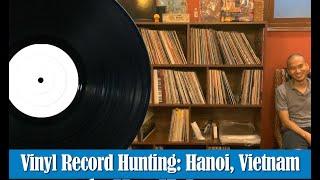 Part 4: The Vinyl Guide - Record Hunting in Hanoi, Vietnam - Vinyl4U