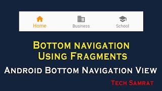 Android Bottom Navigation View Tutorial Using Fragments || Android Studio