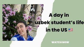 A day in Uzbek student’s life in the US 
