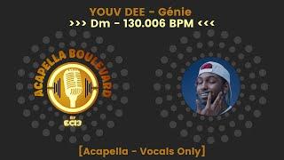 YOUV DEE - Génie || [Acapella-Vocals Only] || [130.006 BPM - Dm] || by EC13