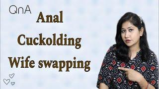 Anal, Cuckolding, Wife Swapping, Ye sab karna theek hai? | CommentCharcha2.27 | Tanushi and family