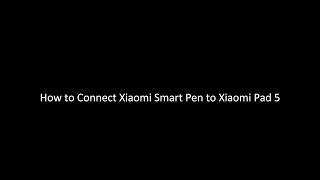 How to connect Xiaomi smart pen to Xiaomi pad 5. #part5