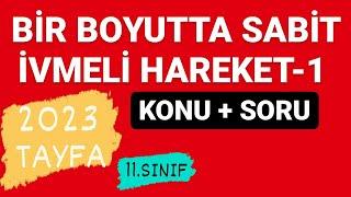 BİR BOYUTTA SABİT IVMELİ HAREKET-1 | DOĞRUSAL HAREKET KONU ANLATIMI SORU ÇÖZÜMÜ