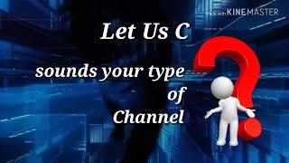 Let Us C || Channel Trailer-2018