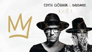 Edyta Górniak & Gromee - Król