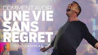 Comment Avoir Une Vie Sans Regret - Franck Nicolas