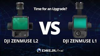 DJI Zenmuse L2 vs DJI Zenmuse L1 - Comparison | DSLRPros