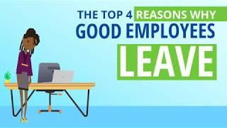 The Top 4 Reasons Why Good Employees Leave