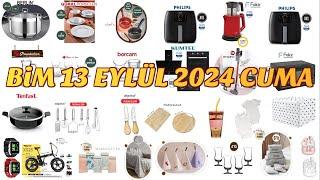 BİM 13 EYLÜL 2024 CUMA GÜNÜ AKTÜEL ÜRÜNLER MUTFAK VE ZÜCCACİYE ÜRÜNLERİ TEKSTİL ÜRÜNLERİ