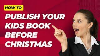 How to Get Your Book Published in Time for the Christmas Selling Season