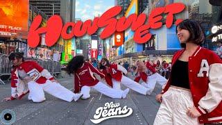 [KPOP IN PUBLIC NYC TIMES SQUARE] NewJeans (뉴진스) - HOW SWEET Dance Cover