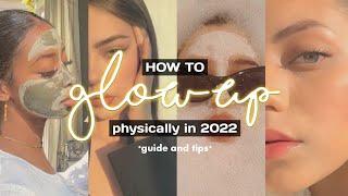 how to GLOW UP ‘physically’ in 2022 – for broke ppl 