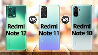 Xiaomi Redmi Note 12 Vs Xiaomi Redmi Note 11 Vs Xiaomi Redmi Note 10 | ¿Cuál es el mejor Redmi Note?