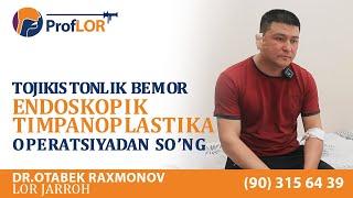 #BemorFikri Tojikistondan kelgan bemorimiz #EndoskopikTimpanoplastika operatsiyasidan so'ng