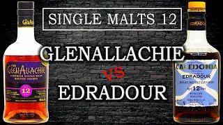 GlenAllachie 12 vs Edradour 12 Caledonia. Сингл-молты 12 лет: Часть 15.