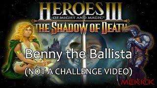 Heroes of Might and Magic III: Benny the Ballista (200%)