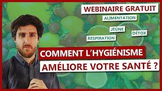 Autonomiser sa santé avec Alimentation, Jeûne & Détox [Hygiénisme]