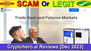 Cryptohero Reviews (Dec 2023) [ with 100% Proof ] ️ Is Cryptohero.ai SCAM or LEGIT ?️