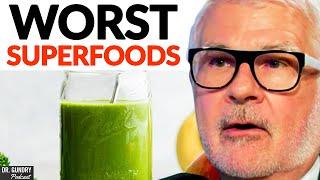 The SHOCKING Superfoods You Should NEVER EAT! | Dr. Steven Gundry