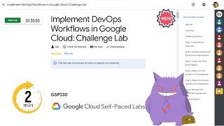 Implement DevOps Workflows in Google Cloud: Challenge Lab | #2024 | #GSP330 |#qwiklabs