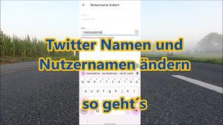 Twitter Nutzernamen und Namen ändern Anleitung so gehts