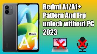 Redmi A1 /A1+ Pattern and Frp Unlock without pc 2023 100% work @NpRajG @npmobileteam @YouTube