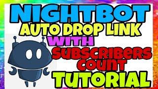 NIGHTBOT AUTO DROP LINK WITH SUBSCRIBERS COUNT TUTORIAL