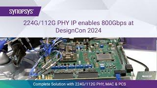 224G and 112G Ethernet PHY IP enable 800Gbps and beyond at DesignCon 2024 | Synopsys