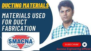 DUCTING MATERIALS II MATERIALS USED FOR DUCT FABRICATION II SMACNA II Success Engineering Official I