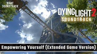 Dying Light 2 (2022) - Empowering Yourself (Extended Game Version). Game Soundtrack.