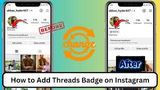 How to Add Thread to Instagram Bio | How to Unhide Threads Badge on Instagram Profile