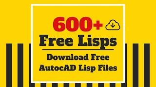 600+ Download Free LISP Files for AutoCAD