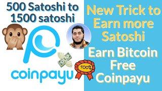 How to Earn more Satoshi from Coinpayu | Coinpayu New Trick to Earn BTC  | Coinpayu 100% Legit Trick