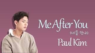 Paul Kim (폴킴) - 'Me After You' (너를 만나) [Lyrics Eng/Rom/Han/가사]