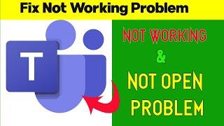 How to Fix Microsoft Teams App Not Open Problem Android & Ios - Microsoft Teams Not Working Problem