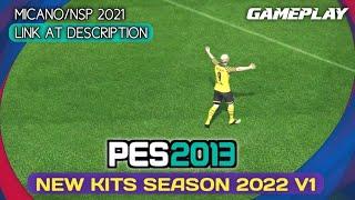 PES 2013 NEXT SEASON PATCH 2021 | NEW KITS SEASON 2022 | CHELSEA VS DORTMUND | FULL HD GAMEPLAY