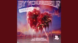 By Yourself (feat. Bryson Tiller, Jhené Aiko & Mustard) (Remix)