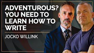 Adventurous? You NEED to Learn How to Write | Jocko Willink & Jordan B Peterson