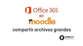 Como subir archivos grandes a OneDrive y compartirlos en el aula virtual (Moodle) #3