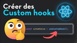 Créer des custom hooks avec React