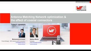 Würth Elektronik Webinar: Antenna Matching Network optimization & the effect of coaxial connectors