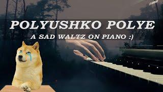 A Sad Waltz for Polyushko Polye | Cinematic Piano Cover