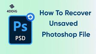 2024 Adobe Photoshop | How To Recover Unsaved/Deleted Photoshop Files On Windows 11/10/9/8