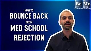 How to bounce back from med school rejection | BeMo Academic Consulting